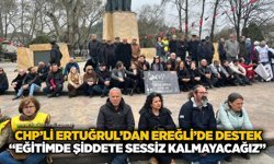 CHP’li Ertuğrul’dan Ereğli’de destek: “Eğitimde şiddete sessiz kalmayacağız”