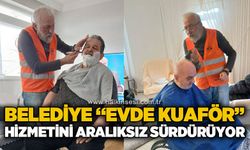 Belediyenin "Evde Kuaför" hizmeti devam ediyor