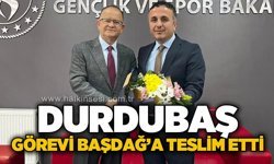 Durdubaş, görevi Başdağ'a teslim etti...