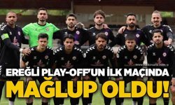 Ereğli play-off'un ilk maçında mağlup oldu!