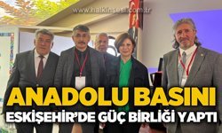 Anadolu Basını Eskişehir'de güç birliği yaptı: Önemli isimler toplantıya katıldı
