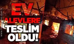 Ev alevlere teslim oldu!
