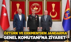 Öztürk ve Erkmen’den Jandarma Genel Komutanı’na ziyaret