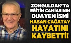 Zonguldak'ta eğitim camiasının duayen ismi Hasan Çağatay hayatını kaybetti