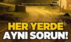 Her yerde aynı sorun!