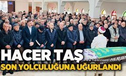 Hacer Taş son yolculuğuna uğurlandı