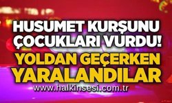 Husumet kurşunu çocukları vurdu! Yoldan geçerken yaralandılar