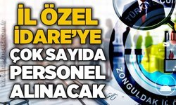 Zonguldak İl Özel İdaresi'ne çok sayıda personel alınacak: İşte detaylar