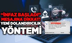“İnfaz başladı” mesajına dikkat! Yeni dolandırıcılık yöntemi