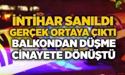İntihar sanıldı, gerçek ortaya çıktı: Balkondan düşme cinayete dönüştü