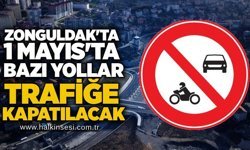 Zonguldak'ta 1 Mayıs'ta bazı yollar trafiğe kapatılacak