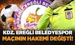 Ereğli Belediyespor maçının hakemi değişti!