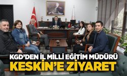 KGD’den İl Milli Eğitim Müdürü Keskin’e ziyaret