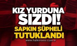 Kız yurduna sızdı! Sapkın şüpheli tutuklandı