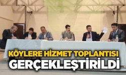 Köylere Hizmet Toplantısı gerçekleştirildi