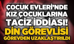 Çocuk Evleri Sitesi'nde kız çocuklarına t*ciz iddiası: Din görevlisi görevden uzaklaştırıldı