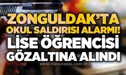 Zonguldak'ta lisede saldırı alarmı: Lise öğrencisi gözaltına alındı!