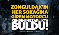 Zonguldak’ın her sokağına giren motorcu kendini mezarlıkta buldu!