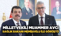 Milletvekili Muammer Avcı, Sağlık Bakanı Kemal Memişoğlu ile görüştü