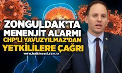 ZONGULDAK’TA menenjit alarmı: CHP’li Yavuzyılmaz’danyetkililere çağrı