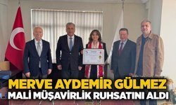 Merve Aydemir Gülmez Mali Müşavirlik ruhsatını aldı