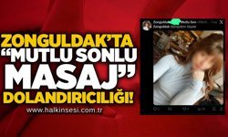 Zonguldak’ta “mutlu sonlu masaj” dolandırıcılığı!