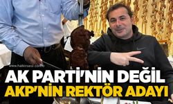 AK Parti'nin değil AKP'nin rektör adayı