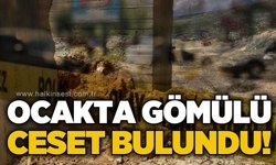 Ocakta gömülü ceset bulundu!