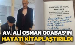 Av. Ali Osman Odabaş’ın hayatı kitaplaştırıldı: İlk imza atıldı
