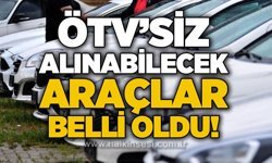 ÖTV'siz alınabilecek araçlar belli oldu