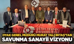 OYAK Genel Müdürü Murat Yalçıntaş’tan savunma sanayii vizyonu