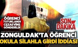 Kozlu'da okula silahla giren öğrenci tutuklanarak cezaevine gönderildi!