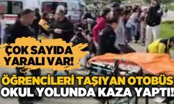 Öğrencileri taşıyan otobüs kaza yaptı: Çok sayıda yaralı var