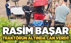 Traktör faciası: Rasim Başar hayatını kaybetti