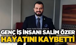 Genç iş insanı Salim Özer hayatını kaybetti