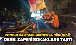 Zonguldak sarı-kırmızıya büründü! Derbi zaferi sokaklara taştı