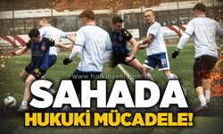 Sahada hukuki mücadele!