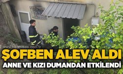 Şofben alev aldı: Anne ve kızı dumandan etkilendi