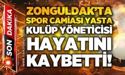 Zonguldak'ta spor camiası yasta: Kulüp yöneticisi hayatını kaybetti