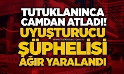 Tutuklanınca camdan atladı! Uyuşturucu şüphelisi ağır yaralandı
