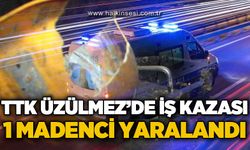 TTK Üzülmez'de iş kazası: 1 işçi yaralı!