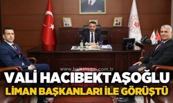 Vali Osman Hacıbektaşoğlu liman başkanları ile görüştü