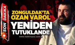 Zonguldak’ta Ozan Varol yeniden tutuklandı!