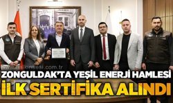 Zonguldak’ta Yeşil Enerji hamlesi: Bölgedeki ilk sertifika alındı