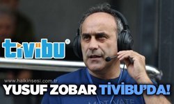 Yusuf Zobar Tivibu’da!