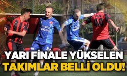 Yarı finale yükselen takımlar belli oldu