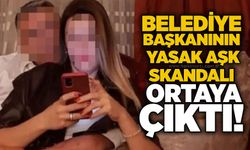Belediye başkanının yasak aşk skandalı ortaya çıktı!