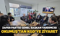 Zafer Partisi Genel Başkan Yardımcısı Okumuş’tan KGD’ye ziyaret