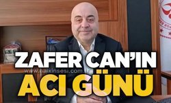 Zafer Can'ın acı günü