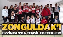Zonguldak’ı Erzincan’da temsil edecekler!
